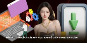 cách tải app Ku11