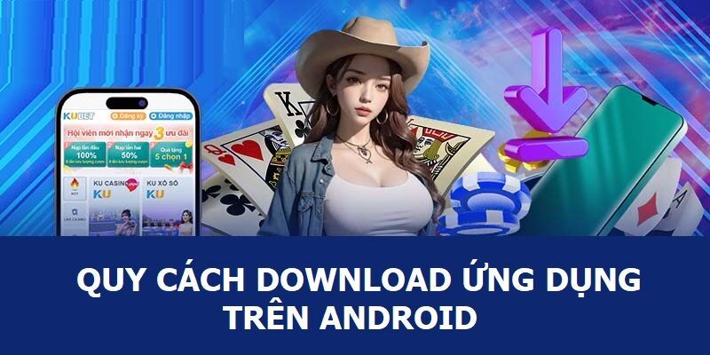 Hướng dẫn cách tải app Ku11 về điện thoại an toàn nhất 3 Cách tải app Ku11 về điện thoại rất đơn giản