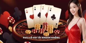 Ku11 có soi tài khoản không